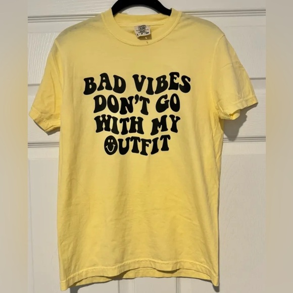 Comfort Colors Tops - Comfort Colors Tee Shirt - bad vibes don’t go with my outfit